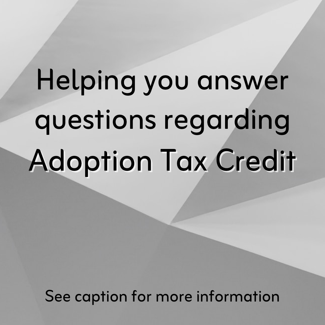 Understanding the Adoption Tax Credit: What Families Need to Know

