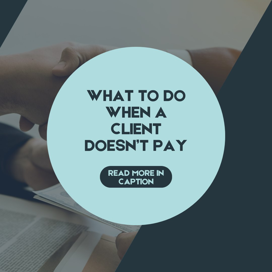 What to Do When A Client Doesn't Pay