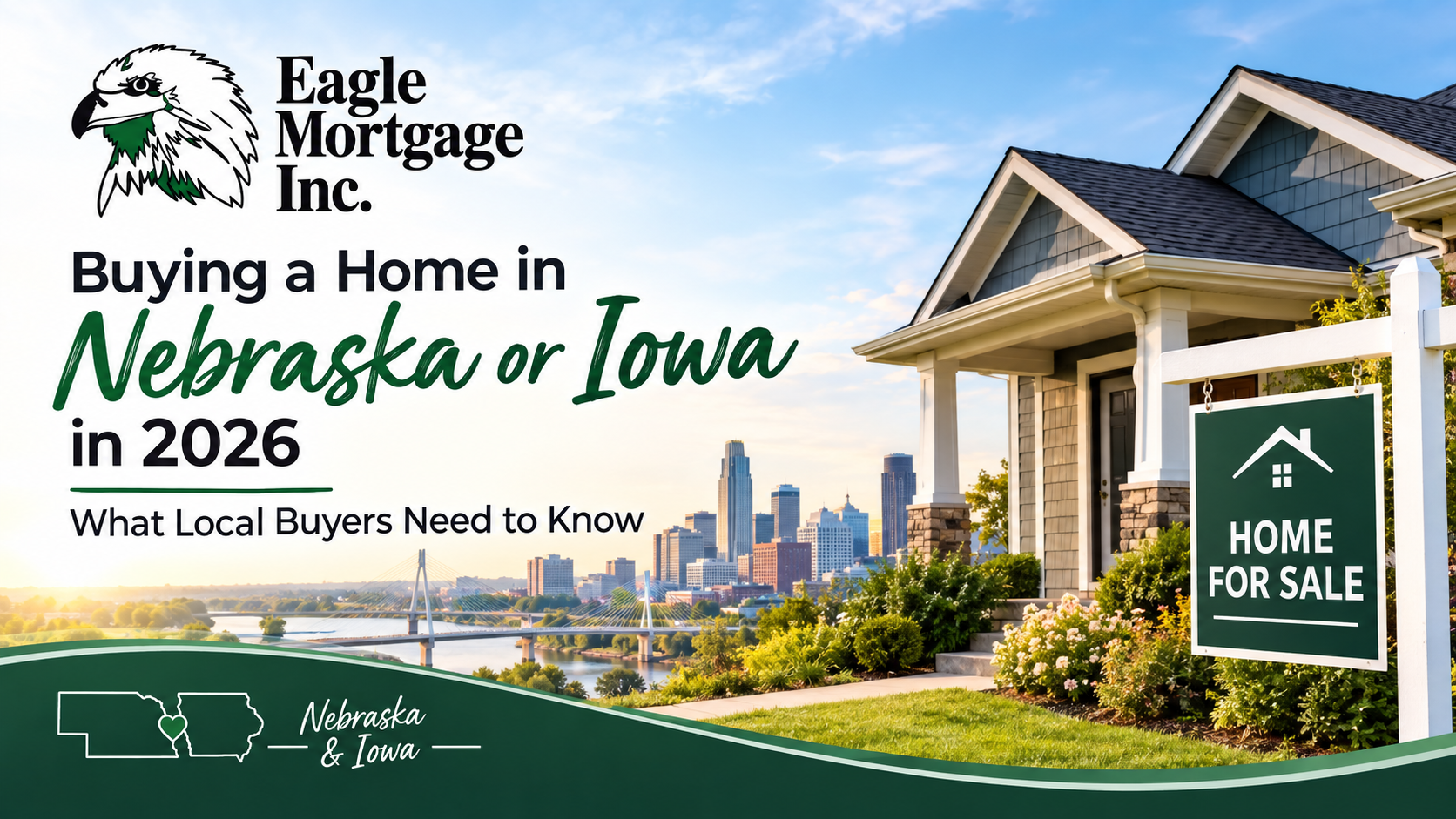 Buying a Home in Nebraska and Iowa: 2026 Buyer Guide
