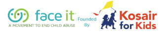 Kosair for Kids "Face It -  A Movement to End Child Abuse"