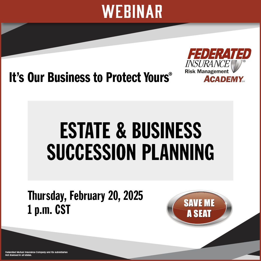 Complimentary Webinar - Estate & Business Succession Planning by Federated Insurance