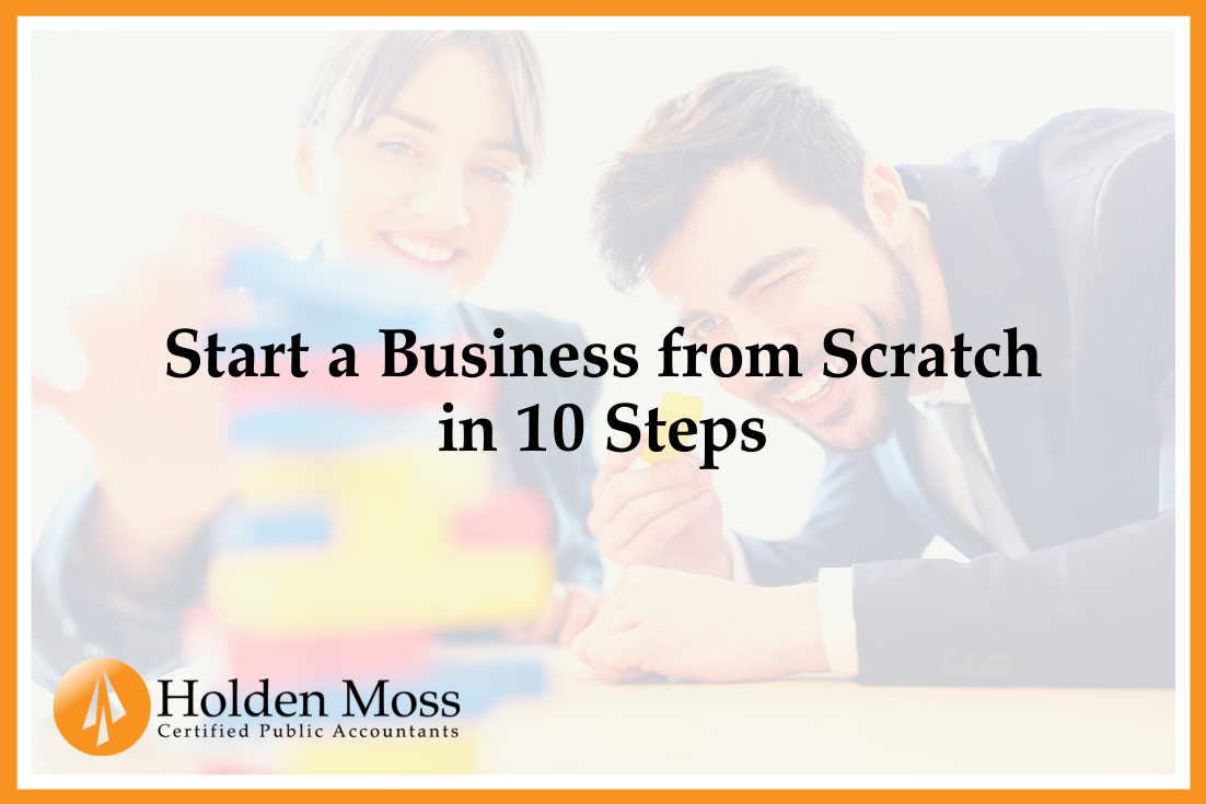 Start a Business from Scratch in 10 Steps