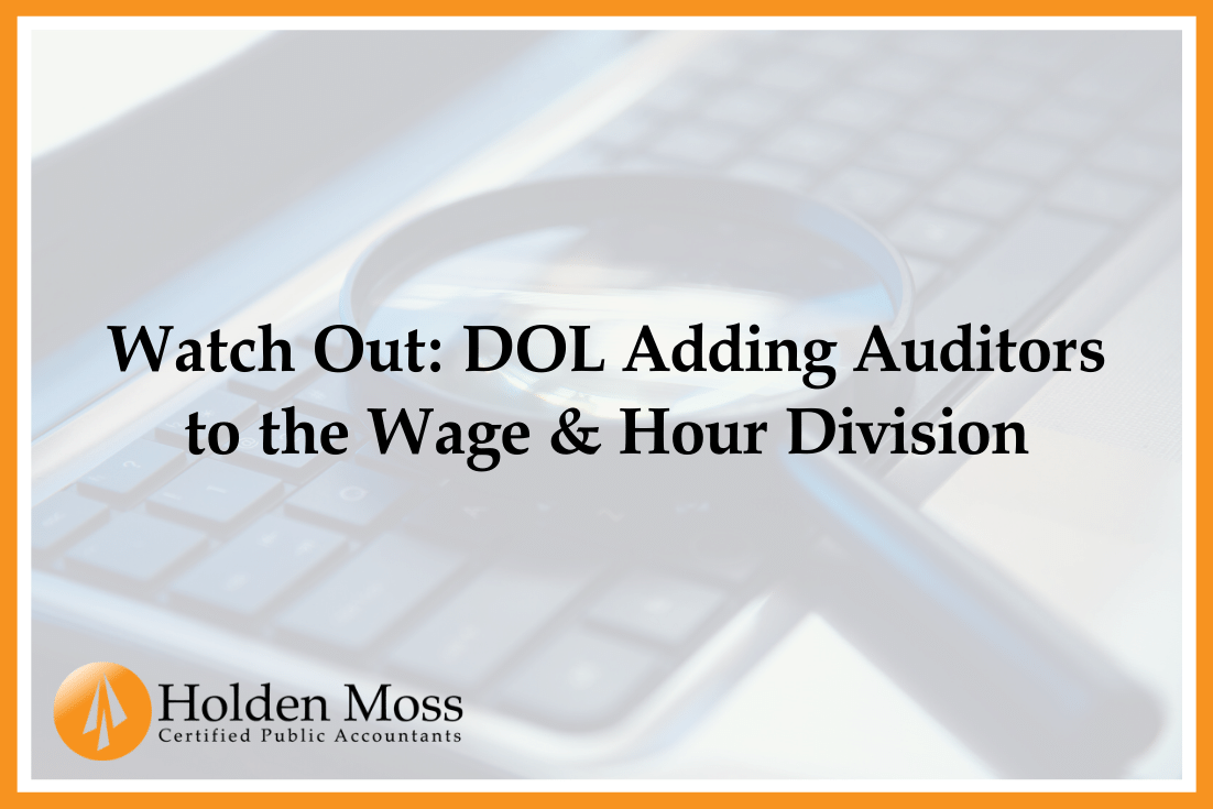 Watch Out: DOL Adding Auditors to the Wage & Hour Division