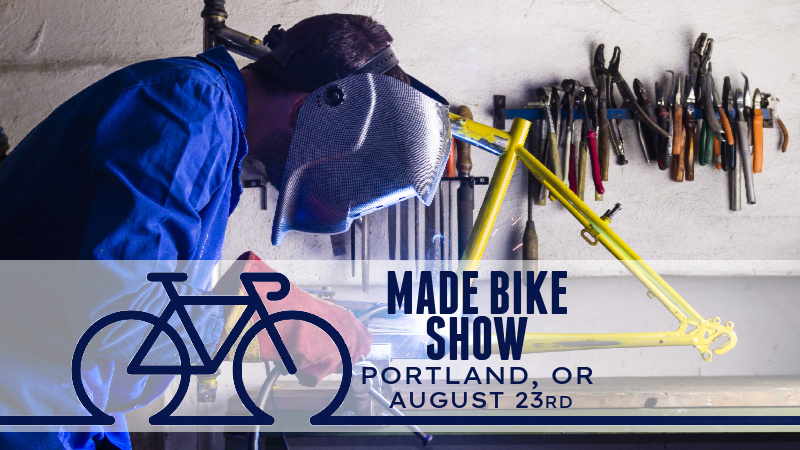 See You at the MADE Bike Show in Portland, OR!