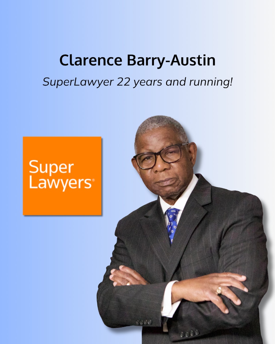 What It Means to Be Selected as a Super Lawyer: Recognition for the Law Offices of Clarence Barry-Austin
