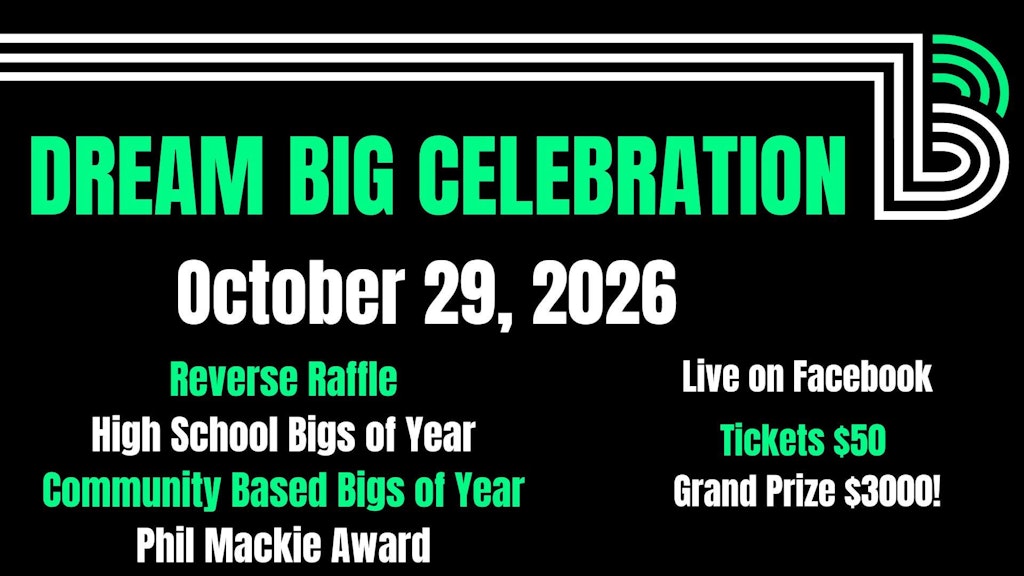 Dream Big Celebration October 29. 2026. Reverse Raffle live on Facebook. Tickets $50 and a Grand Prize of $3,000.