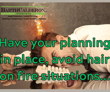 Have your planning in place, avoid hair on fire situations…