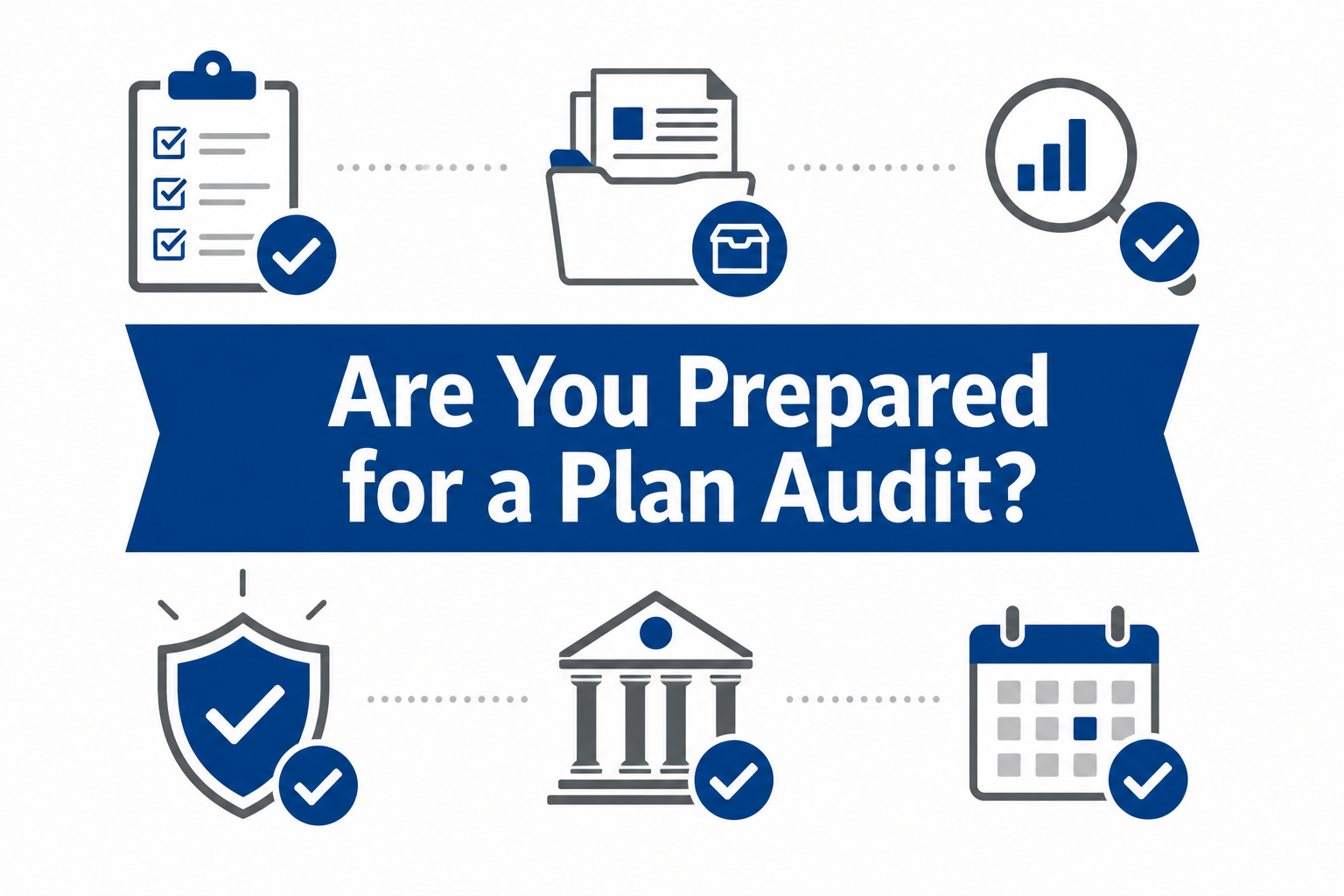 The Guardian 401(k) Advantage- Are You Prepared for a Plan Audit?